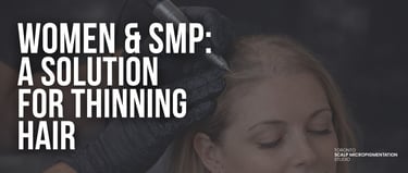 Professional scalp micropigmentation for women with thinning hair at a Toronto SMP studio.
