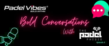 padel-vibes padel equipment interview-with-the-padel-physio-3