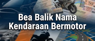 Panduan biaya Bea Balik Nama Kendaraan Bermotor untuk mutasi mobil dan motor.
