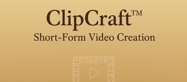 ClipCraft™ is short-form video creation, done for you.