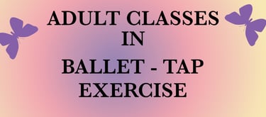 Adult classes in Ballet Tap and Exercise 