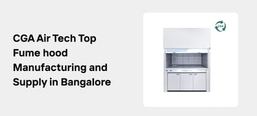 CGA Air Tech: Leading the Way in Clean Room Equipment Manufacturing and Supply in Bangalore