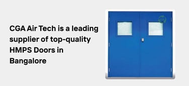 Sealing the Deal: CGA Air Tech Takes the Lead as Bangalore's Top HMPS Door Manufacturer