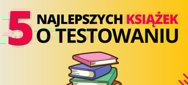 najlepsze książki o testowaniu oprogramowania