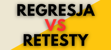 testy regresji vs retesty