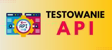 testowanie API w pigułce