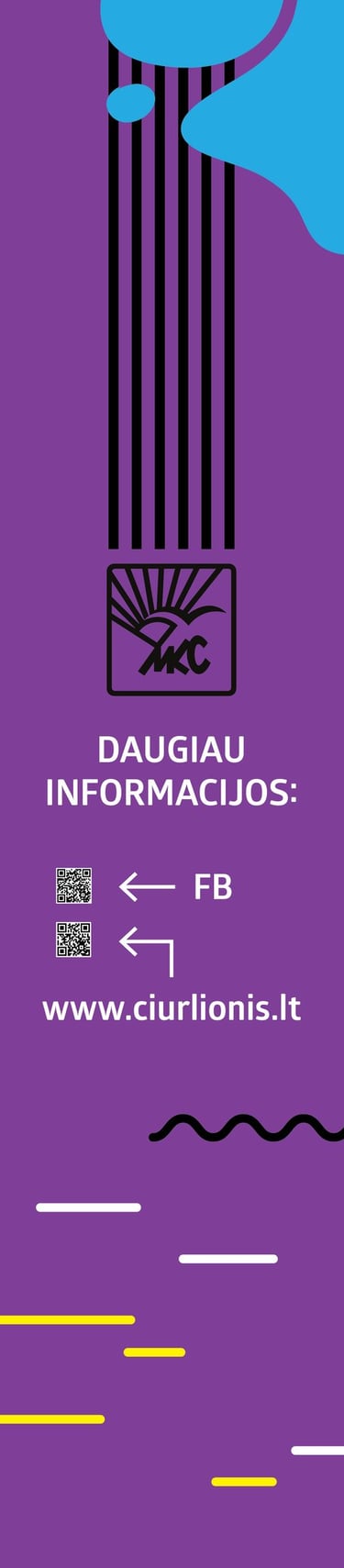 Banner š. It is written on it: More information: FB and www.ciurlionis.lt