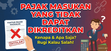 Pajak Masukan (PPN) yang tidak dapat dikreditkan