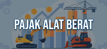 Ilustrasi pajak alat berat dengan gambar ekskavator, buldozer, dan crane di depan grafik keuangan.