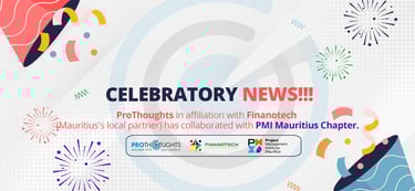 ProThoughts and FINANOTECH collaboration with PMI Mauritius Chapter