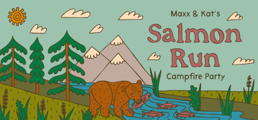 Maxx and Kat's Salmon Run Campfire Party Custom Illustration