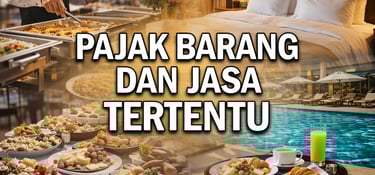 Pajak Barang dan Jasa Tertentu (PBJT) tentang Tarif dan Aturan Terbaru