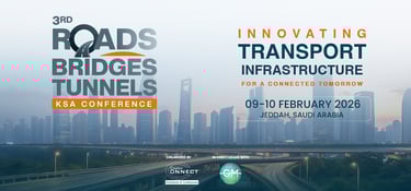 The 3rd Roads, Bridges & Tunnels KSA Conference