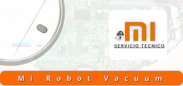 mantenimiento, reparación, repuestos para robot aspiradora xiaomi y irobot