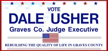 a vote for dale usher sign for graves co. judge executive. rebuilding the quality of life in graves county