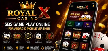 Royal X Casino SBS Android mobile gaming app featuring Teen Patti, Slots, Poker, and Blackjack