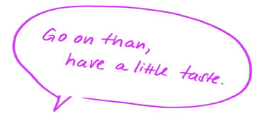 Purple handwritten speech bubble reading “Go on then, have a little taste”
