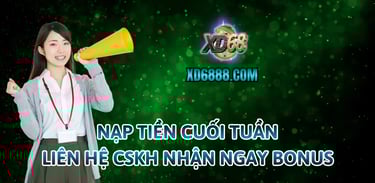 Các bước nhận bonus nạp cuối tuần xd68 20%
