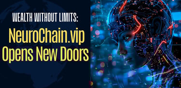 NeuroChain.vip Opens New Doors