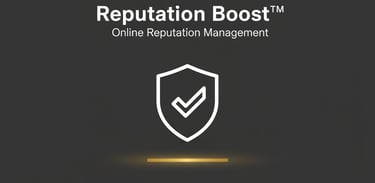 Reputation Boost™ is pure Online Reputation Management.