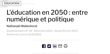 L'éducation en 2050 : entre numérique et politique Nathanaël Wallenhorst Sciences humaines