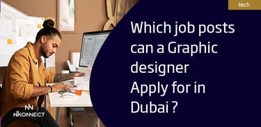 Which job posts can a graphic designer apply for in Dubai?