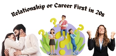Relationship or Career First in 20s