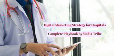 Media Tribe team planning 2025 digital marketing strategy for hospitals