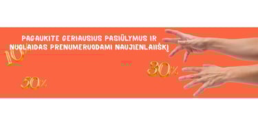 Užsiprenumeruok ir gauk 10 % nuolaidą!