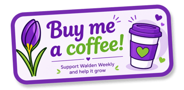 Support Walden Weekly by buying a coffee. Purple and green banner featuring a crocus flower and takeaway coffee cup.