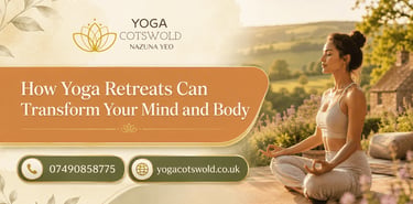 How Yoga Retreats Can Transform Your Mind and Body