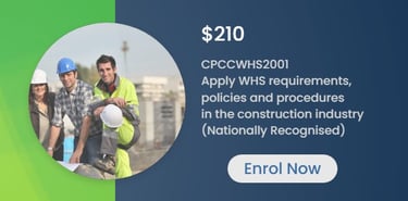  CPCCWHS2001 Apply WHS requirements, policies and procedures in the construction industry 