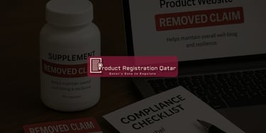 Supplement bottle showing “Removed Claim” with a compliance checklist—illustrating forbidden product claims in Qatar.