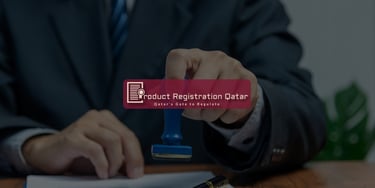Official product registration and approval process in Qatar, featuring a business professional stamping regulatory documents.