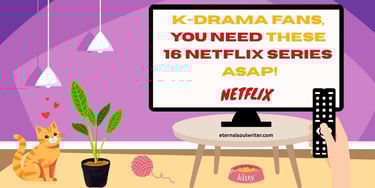 Fun illustrated banner promoting 16 must-watch K-Dramas on Netflix, with TV, cat, and cozy home vibe