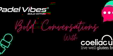 padel-vibes-bold-conversations-with-coeliac-uk