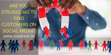 Are you struggling to find customers on social media?