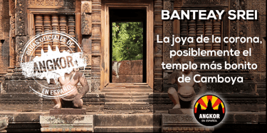 Banteay Srei, el templo más bonito de Camboya