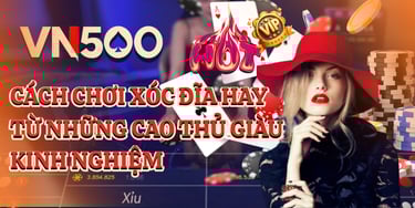 Cách Chơi Xóc Đĩa Hay Từ Những Cao Thủ Giàu Kinh Nghiệm