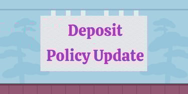 a sign that says "Deposit Policy Update" in pink text