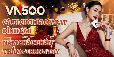 Cách Chơi Baccarat Đỉnh Cao, Nắm Chắc Phần Thắng Trong Tay