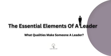 leadership elements ; leadership qualities
