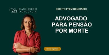 Frase Advogado para Pensão por Morte – Garantia de Benefício para Dependentes