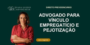 Advogado ao lado e uma Frase Advogado para Vínculo Empregatício e Pejotização – Regularize Seus Direitos