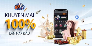 khuyến mãi nạp đầu 100% nhà cái 88fc