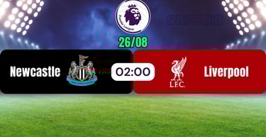Nhận định Newcastle United vs Liverpool 26/08 từ 88FC