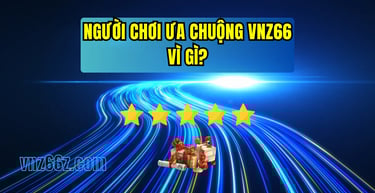 Trải nghiệm người chơi thực tế tại nhà cái VNZ66 với tốc độ mượt và tỷ lệ thắng cao
