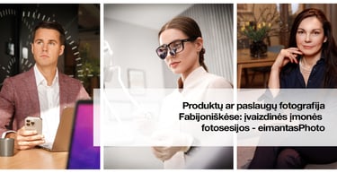 Fotografas verslui Fabijoniskese, ivaizdines imones fotosesijos Eimantasphoto