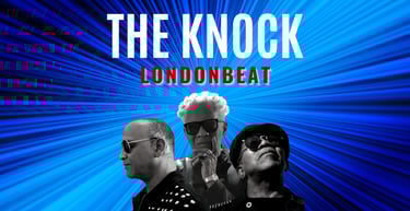 THE KNOCK - Londonbeat Release 2023
