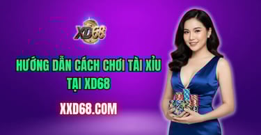 mẹo thắng tài xỉu XD68 2025